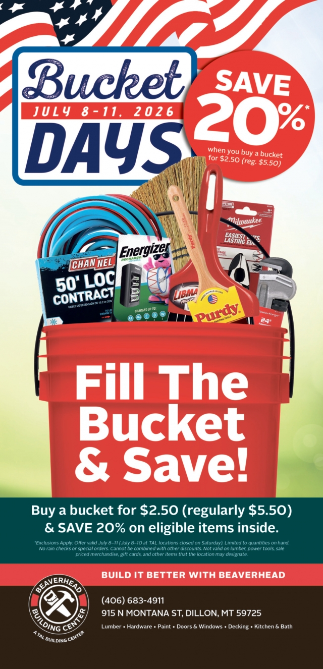 Fill the bucket sale, Beaverhead Building Center, Dillon, MT