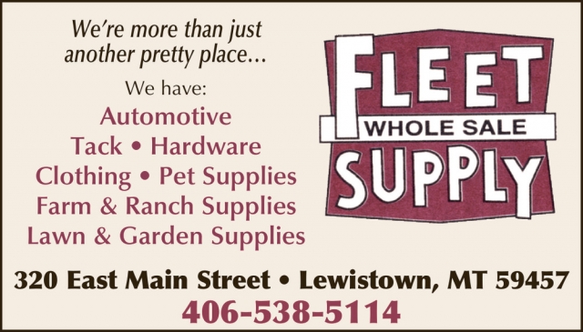 Farm, Ranch & More Supplies, Fleet Wholesale Supply, Lewistown, MT