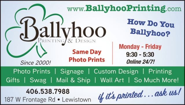 Photo Prints & Custom Signs, Ballyhoo Printing & Design, Lewistown, MT