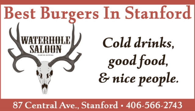 Burgers & Cold Drinks Here, Waterhole Saloon, Stanford, MT