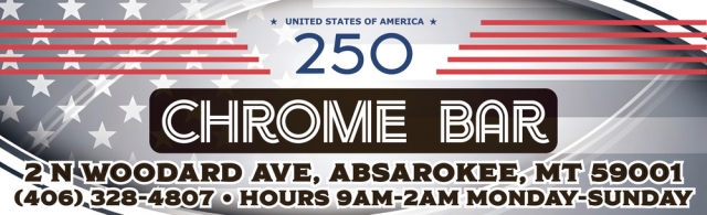Drinks All Day, Every Day, Chrome Bar - Absarokee, Absarokee, MT