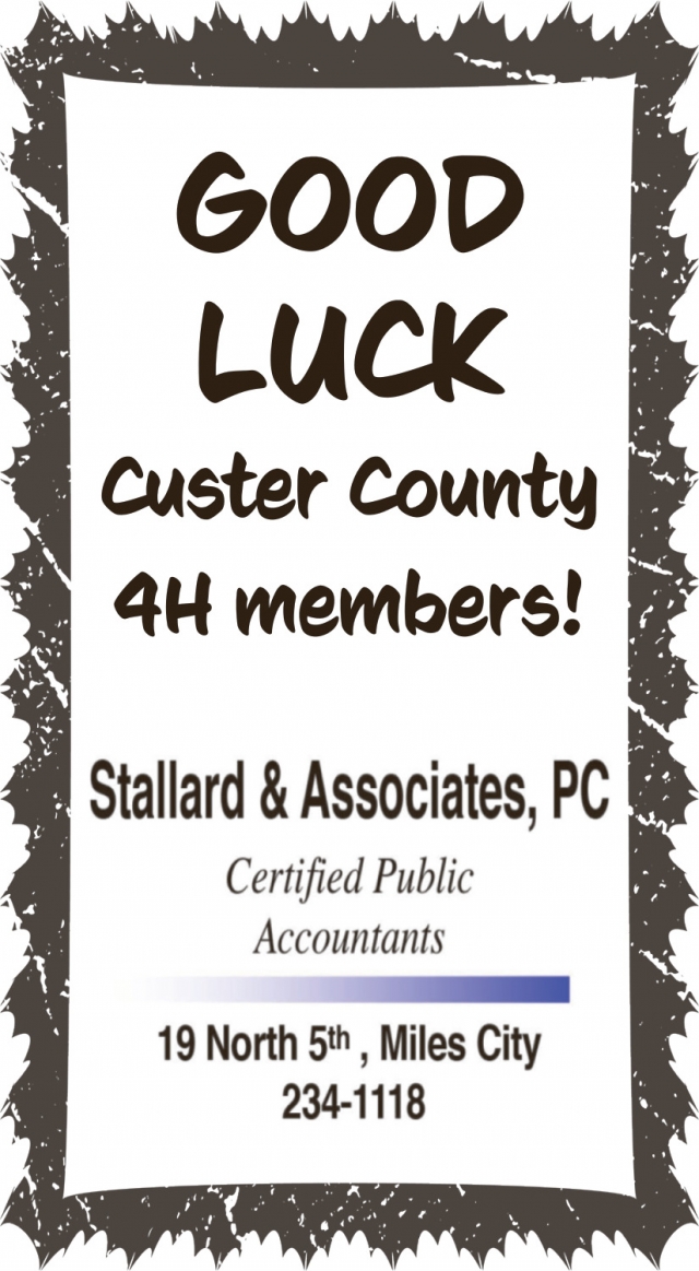 Good Luck 4H Members, Stallard and Associates, Miles City, MT