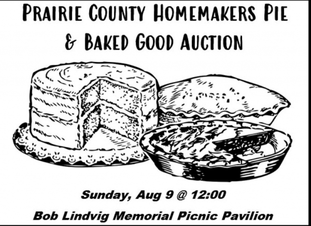 Homemade Pies & Treats, Prairie County Homemakers Pie & Baked Good Auction (August 9, 2026)