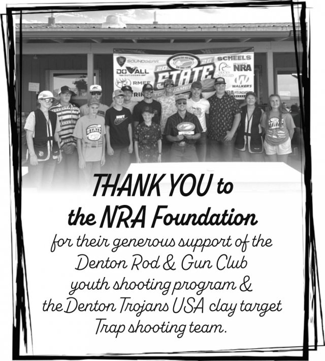 Thank You to the NRA Foundation, Denton Rod & Gun Club, Denton, MT