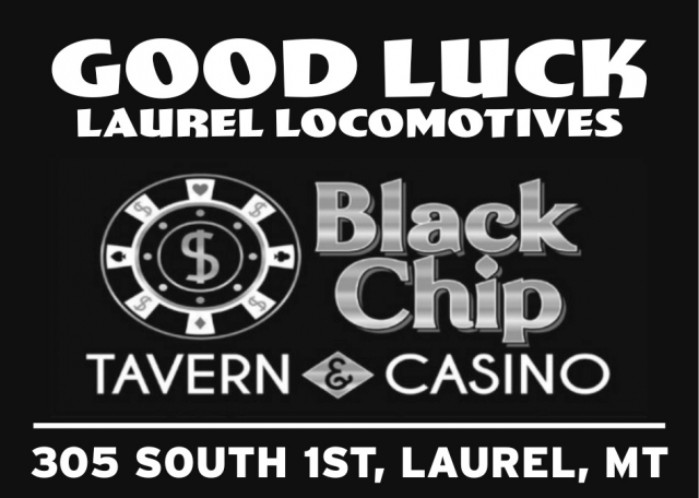 Good Luck Laurel Locomotives, Black Chip Tavern & Casino, Laurel, MT