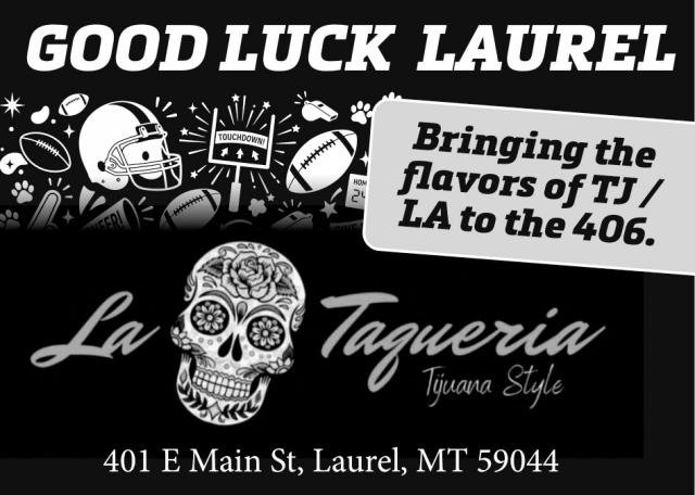 Craving Tacos? We've Got You , La Taqueria, Laurel, MT