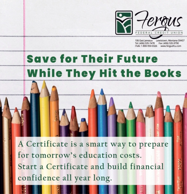 Save Now, Study Stress-Free, Fergus Federal Credit Union, Lewistown, MT