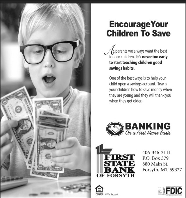 Start Their Savings Story, First State Bank of Forsyth, Forsyth, MT