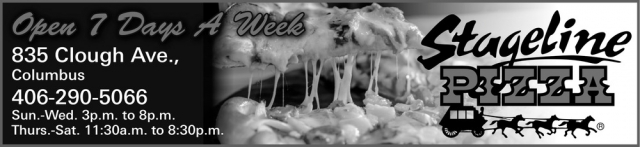 Fresh Pizza, Open Daily, Stageline Pizza, Columbus, MT
