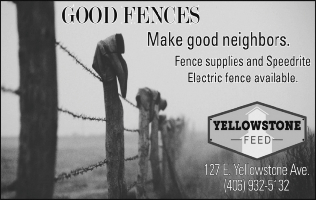 Good Fences Make Good Neighbors, Yellowstone Feed, Big Timber, MT