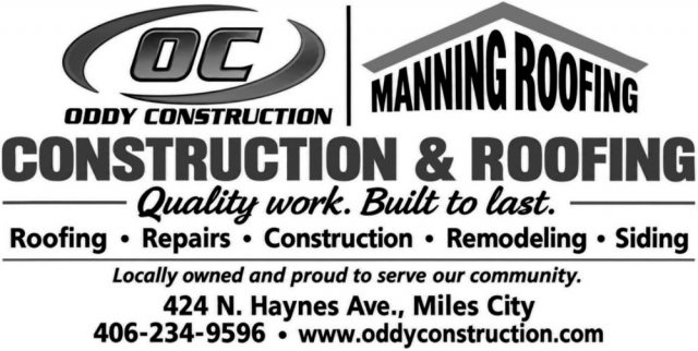 Trusted Roofing Since Day 1, Oddy Construction, Miles City, MT