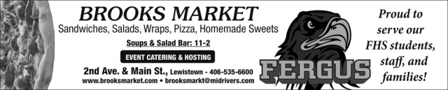 Fresh Food, Fast & Friendly, Brooks Market, Lewistown, MT