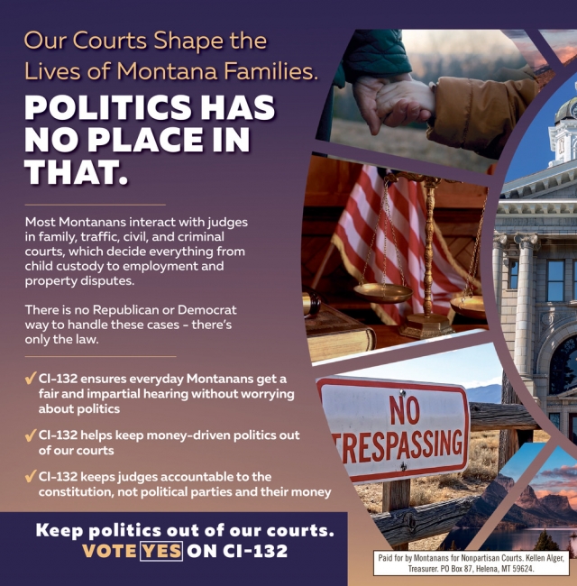 Vote Yes on CI-132 Now   , Montanans for Nonpartisan Courts