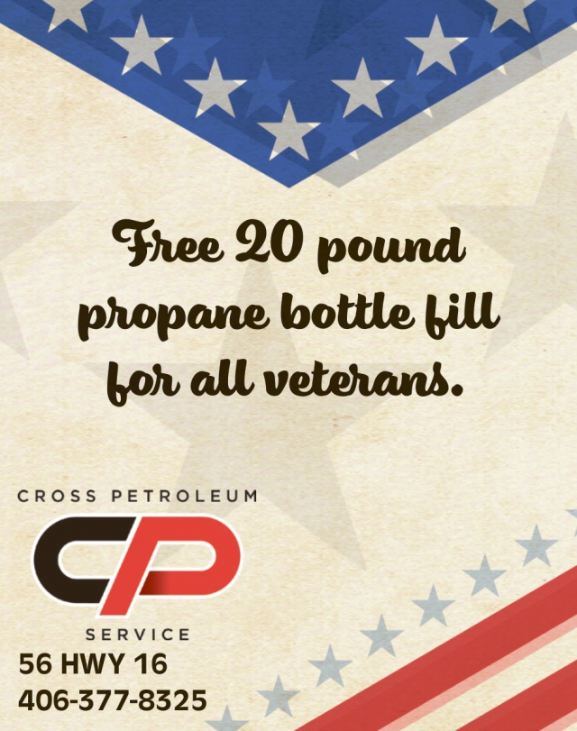 Free 20 Pound Propane Bottle Fill for All Veterans, Cross Petroleum, Glendive, MT