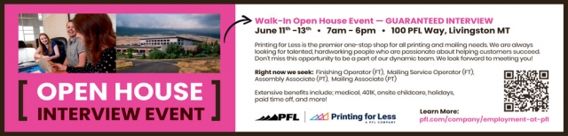 Walk-In Open House Event, Printing for Less, Livingston, MT
