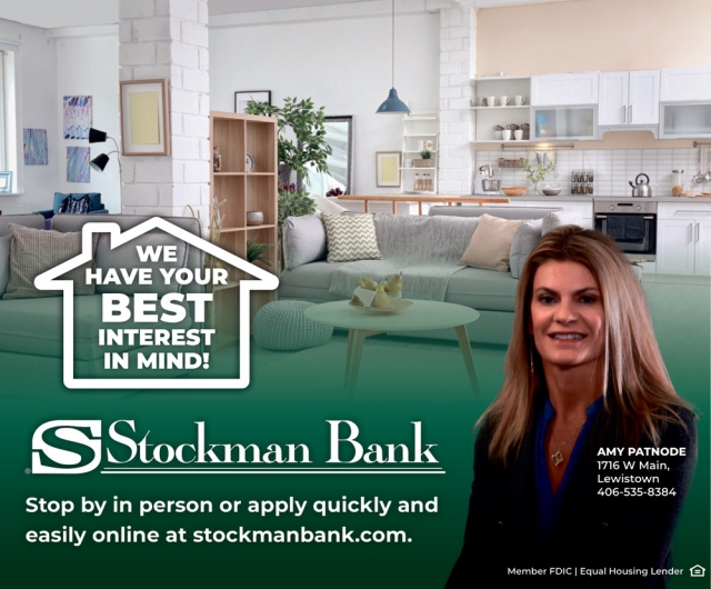 We Have Your Best Interest in Mind!, Amy Patnode - Stockman Bank, Lewistown, MT