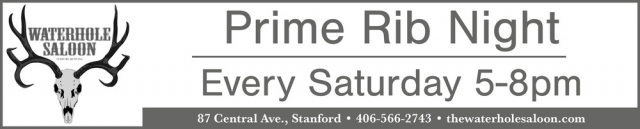 Prime Rib Night, Waterhole Saloon, Stanford, MT