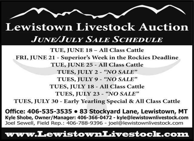 June/July Sale Schedule, Lewistown Livestock Auction, Lewistown, MT