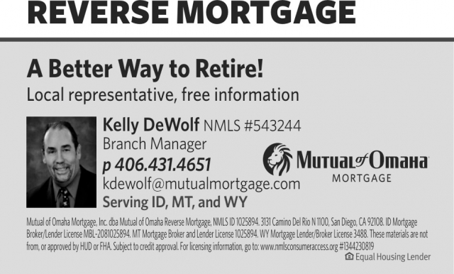 Reverse Mortgage, Kelly DeWolf - Mutual of Omaha Mortgage, Helena, MT
