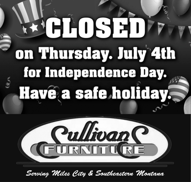 Closed July 4, Sullivans Furniture