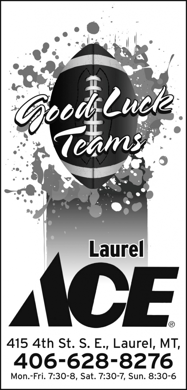 Good Luck Teams, Laurel Ace Hardware, Laurel, MT