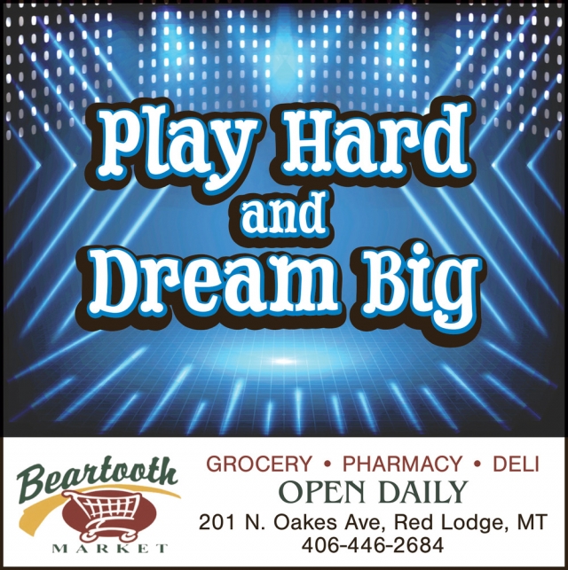 Play Hard and Dream Big, Beartooth Market