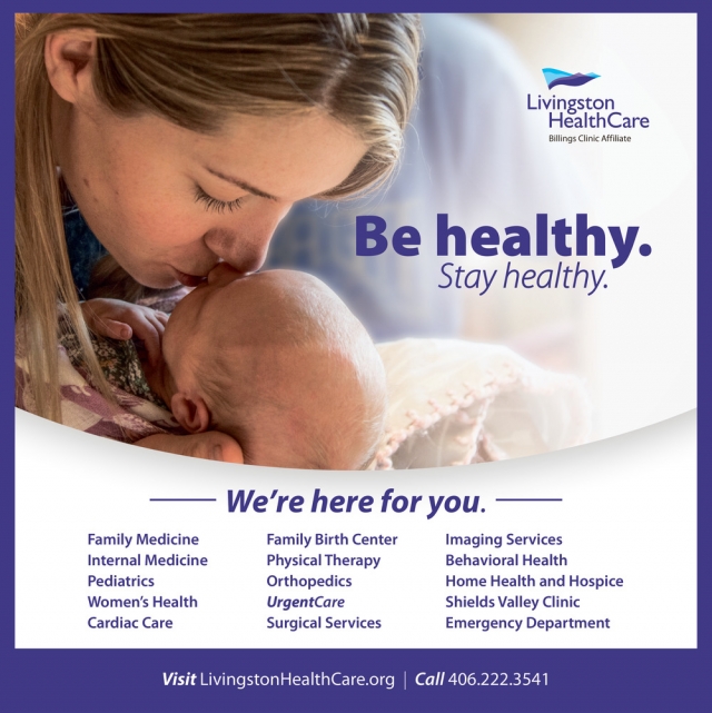 Be Healthy. Stay Healthy., Livingston Healthcare, Livingston, MT