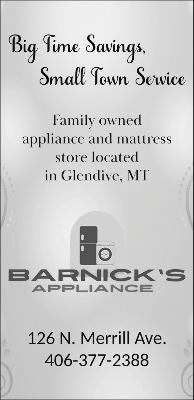 Big Time Savings, Barnick's Appliance, Glendive, MT