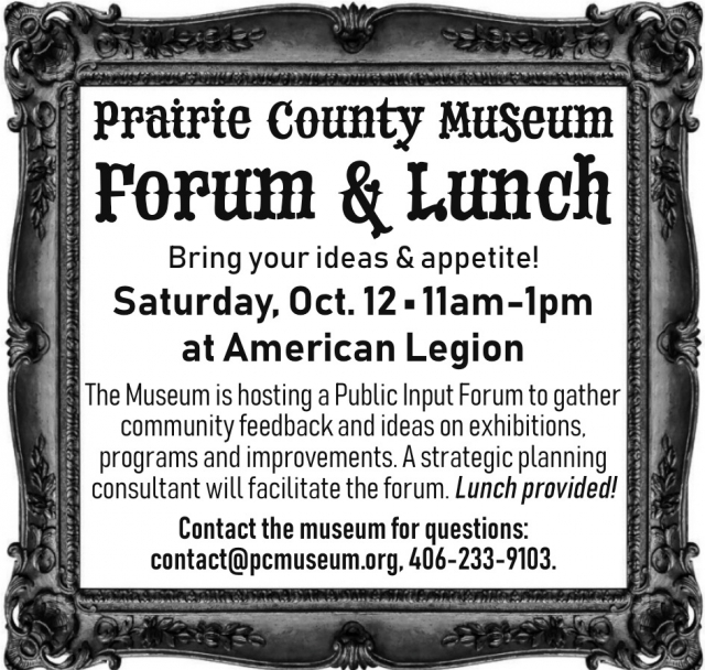 Bring Your Ideas & Appetite!, Prairie County Museum Forum & Lunch (October 12, 2024)