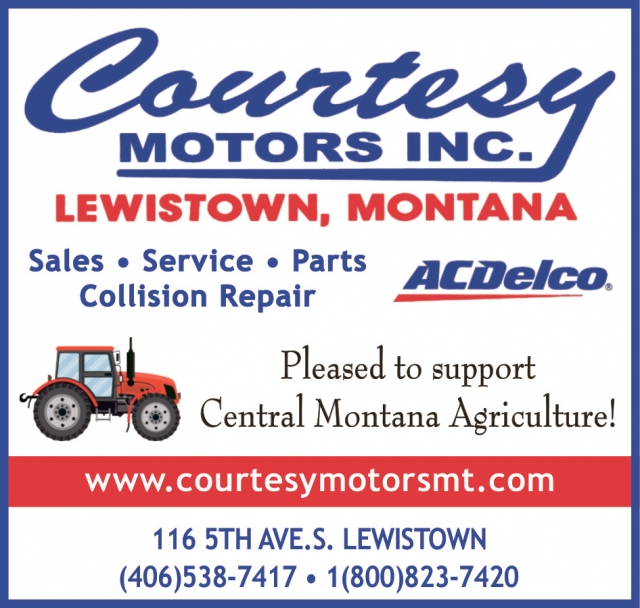 Pleased to Support Central Montana Agriculture, Courtesy Motors Inc