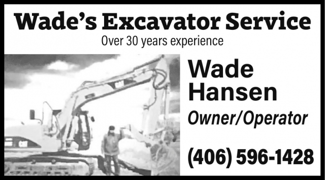 Wade Hansen, Wade's Excavator Service