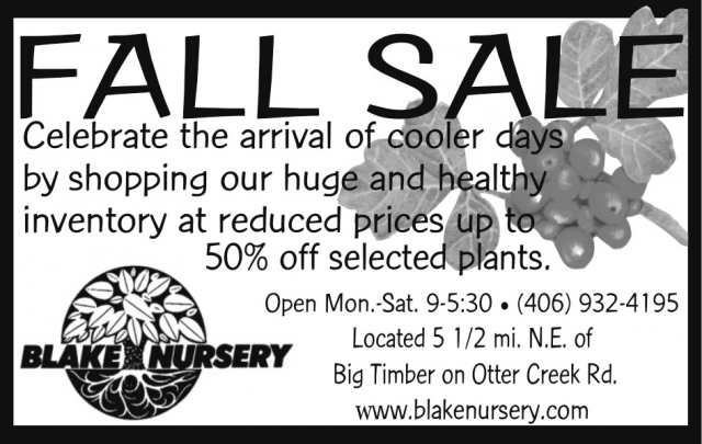 Fall Sale, Blake Nursery, Big Timber, MT