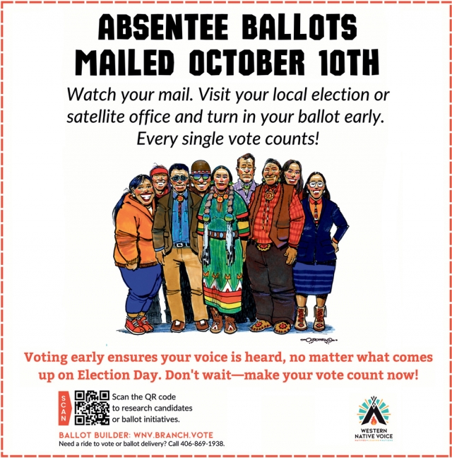 Absentee Ballots Mailed October 10th, Western Native Voice, Billings, MT