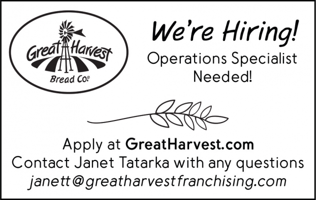 Operations Specialist, Great Harvest Bread Co, Missoula, MT