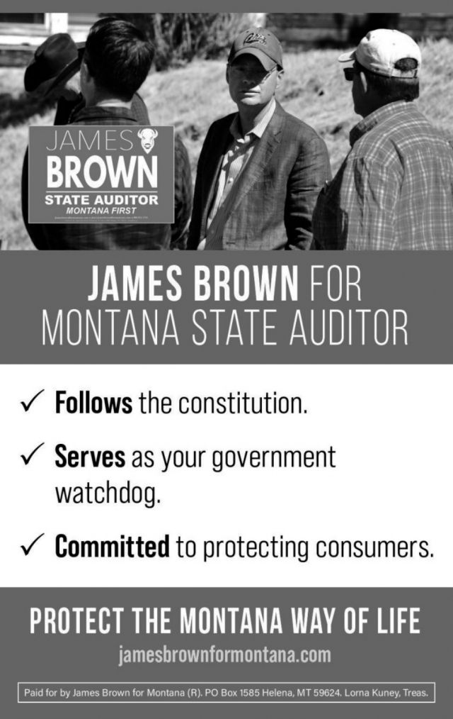 James Brown for Montana State Auditor, James Brown, Helena, MT