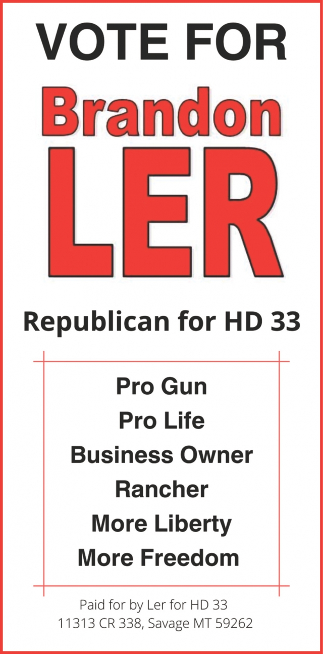 Republican for HD 33, Brandon Ler, Savage, MT