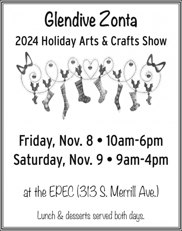 2024 Holiday Arts & Crafts Show, Glendive Zonta 2024 Holiday Arts & Crafts Show (November 8 & 9, 2024)