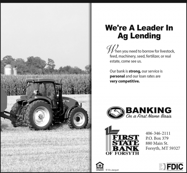 We're a Leader in Ag Lending, First State Bank of Forsyth, Forsyth, MT