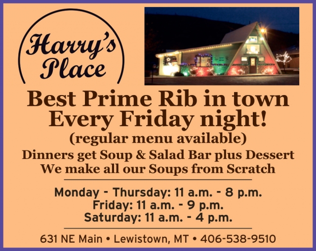 Best Prime Rib in Town, Harry's Place, Lewistown, MT