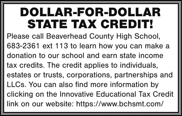 Dollar-For-Dollar State Tax Credit!, Beaverhead County High School, Dillon, MT