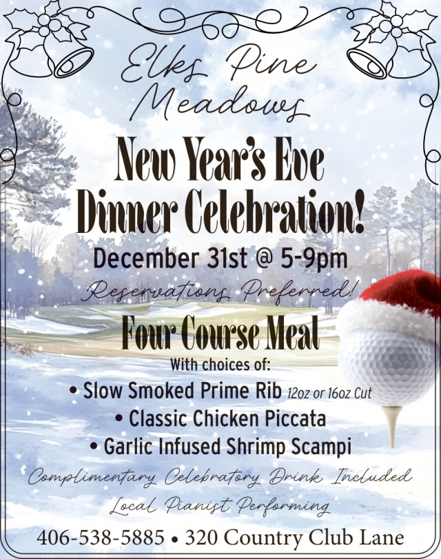 New Year's Eve Dinner Celebration!, Pine Meadows, Lewistown, MT