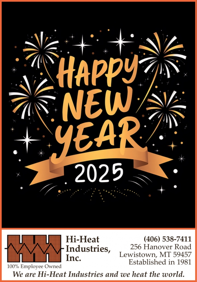 Happy New Year 2025, Hi-Heat Industries, Inc., Lewistown, MT