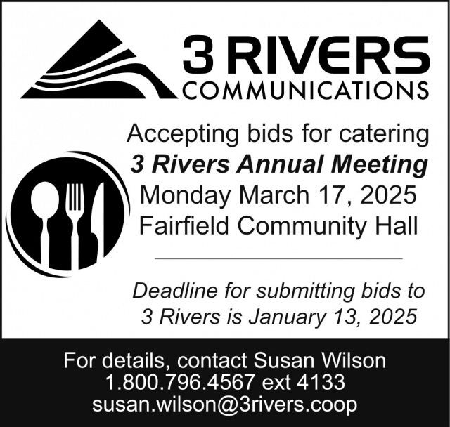 Annual Meeting, 3 Rivers Communications 3 Rivers Annual Membership Meeting at Fairfield Community Hall, Fairfield, MT