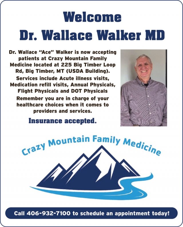 Welcome Dr. Wallace Walker MD, Crazy Mountain Family Medicine