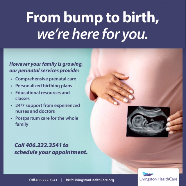 From Bump to Birth, We're Here for You., Livingston Healthcare, Livingston, MT