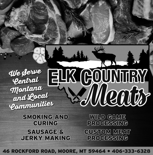 Custom Meats, Elk Country Meats, Moore, MT