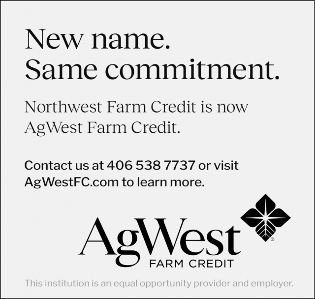 New Name. Same Commitment., AgWest Farm Credit, MT