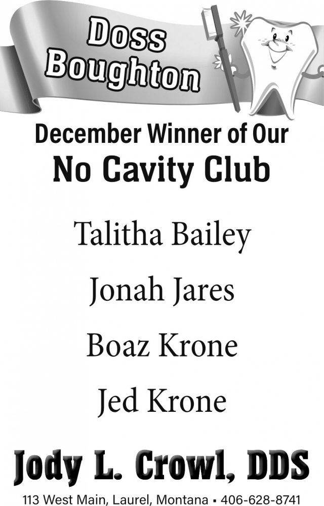 December Winner of Our No Cavity Club, Jody L. Crowl, DDS, Laurel, MT