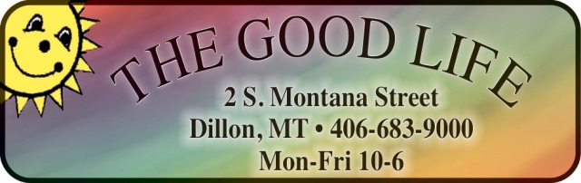 The Good Life, The Good Life, Dillon, MT