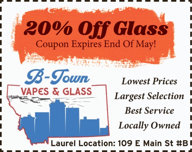20% OFF Glass, B-Town Vapes & Glass - Laurel, Laurel, MT